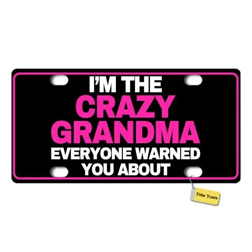 License Plate Cover Crazy Grandma You Were Warned About Personalized Metal Frame 6'x12'