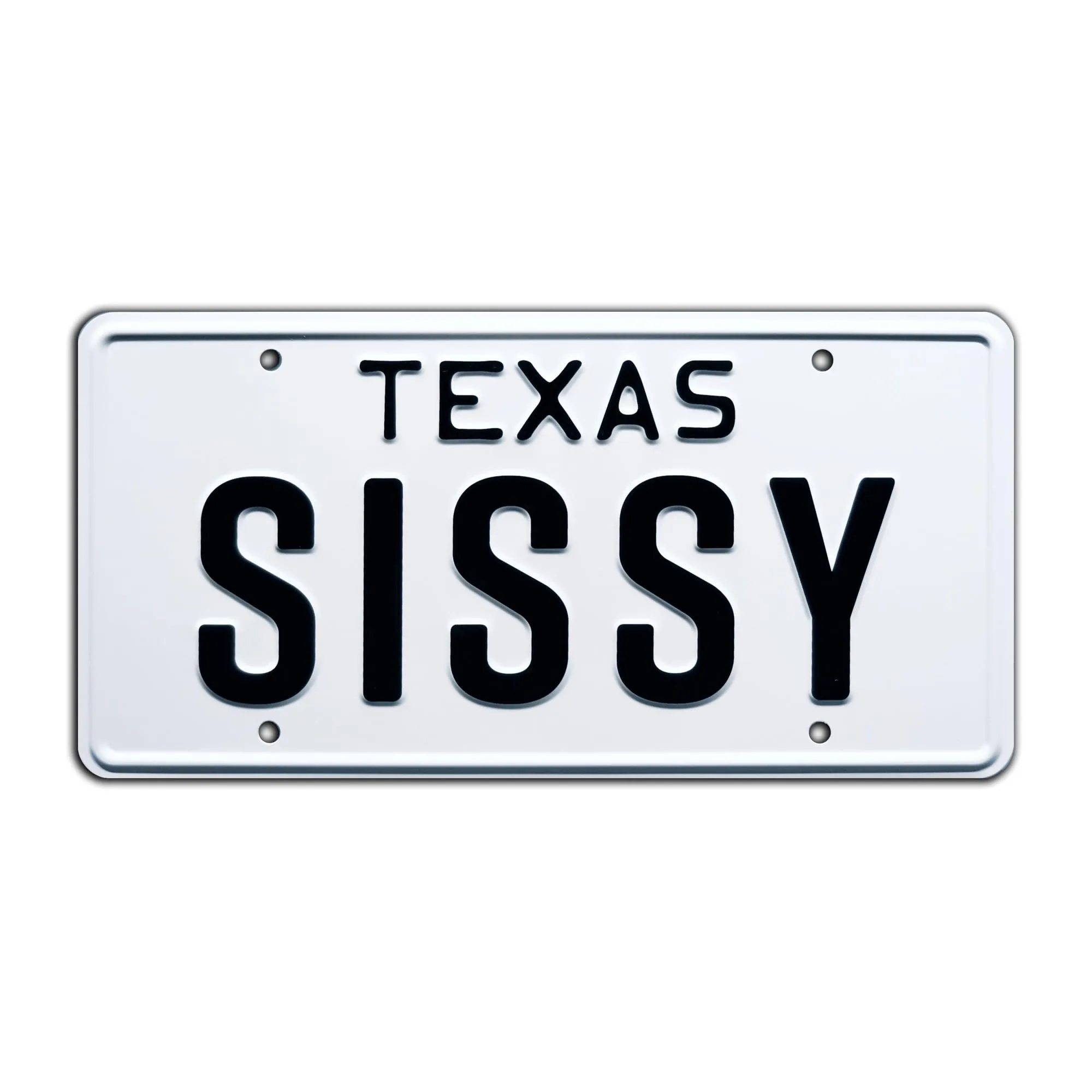 Urban Cowboy SISSY Metal Stamped License Plate - Texas Style, Standard 12'x6' Dimensions